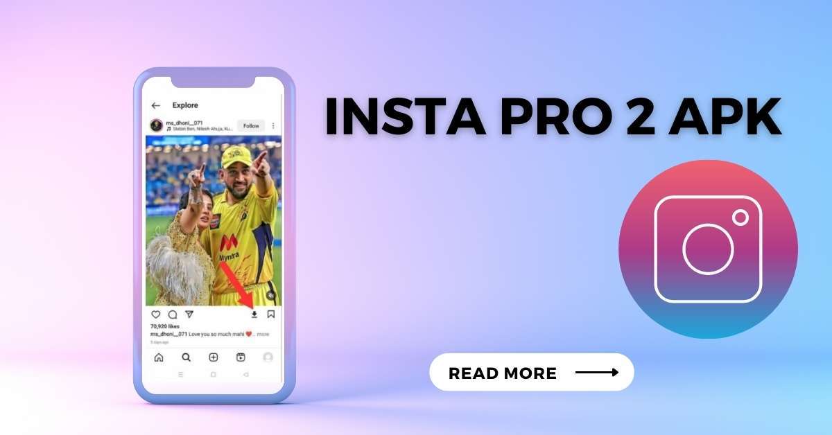 Insta Pro 2 APK Download [Updated] June 2023