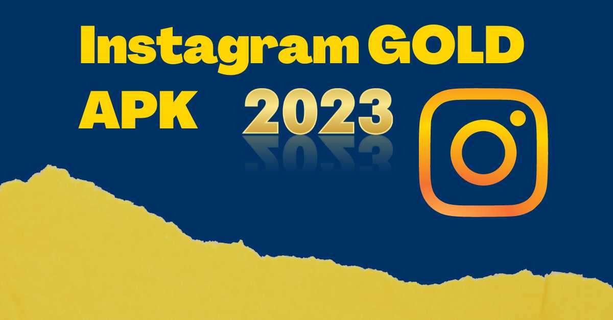 Instagram Gold APK V5.0 Download - May 2023