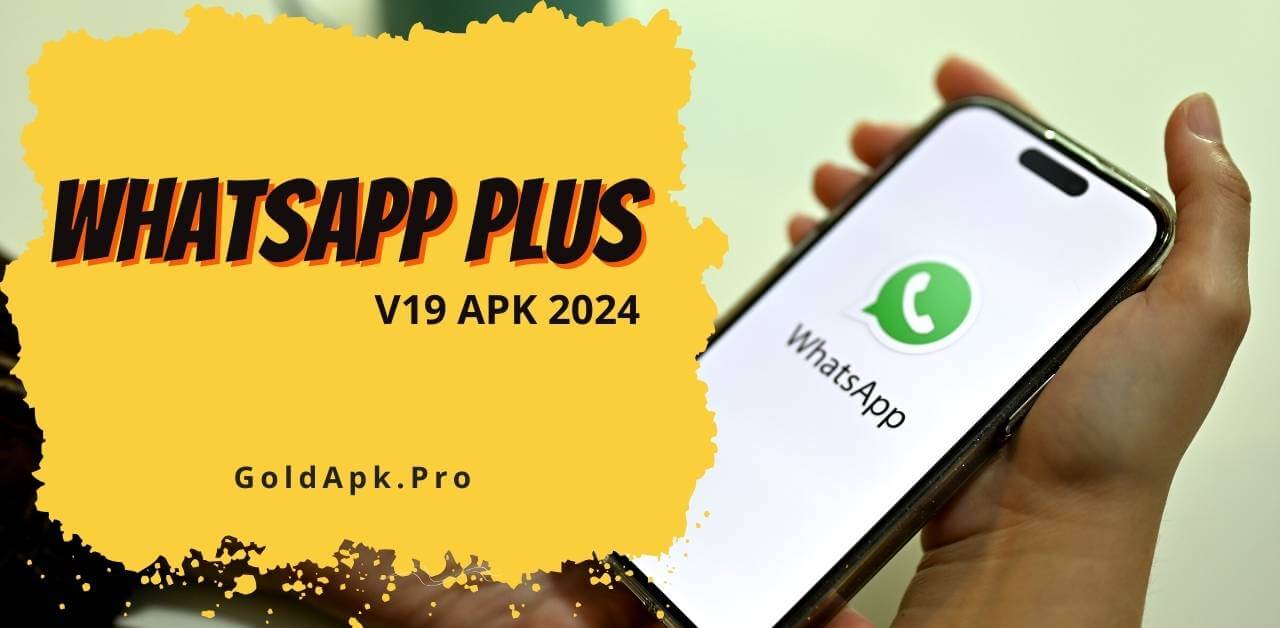 Download Latest Version of WhatsApp Plus APK V19 [Updated] 2024