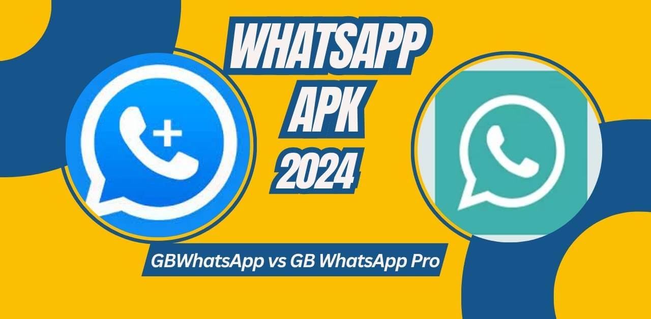 GB Whatsapp Apk [Updated] Download 2024 – GBWhatsApp vs GB WhatsApp Pro